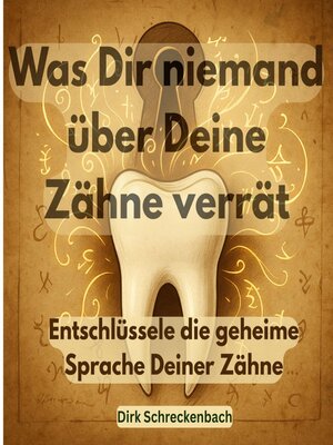 cover image of Was Dir niemand über Deine Zähne verrät_Teil 1